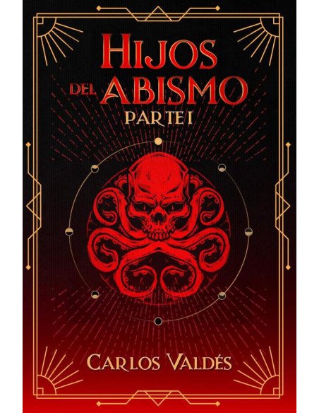 Hijos del abismo (Parte I)