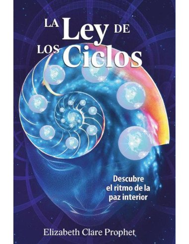 La Ley de los ciclos:Descubre el ritmo de la paz interior