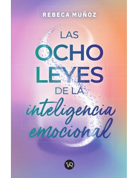 Las ocho leyes de la inteligencia emocional