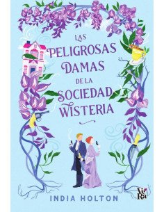 Las peligrosas damas de la sociedad Wisteria