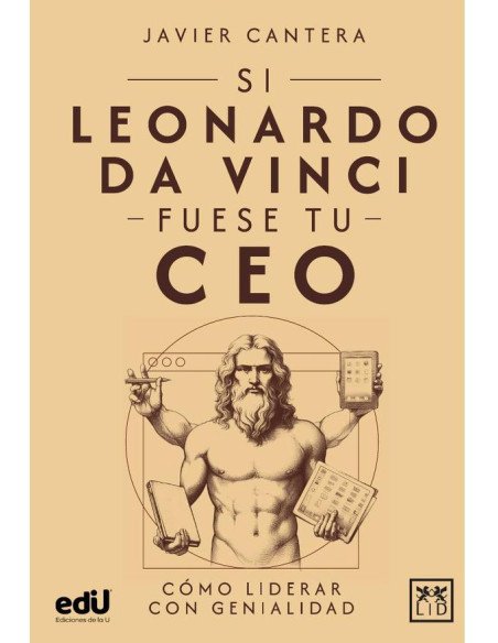 Si Leonardo Da Vinci fuese tu CEO:Cómo liderar con genealidad