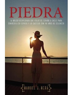 Piedra: la mujer despechada que viajó de españa a chile para piedra conocer a su esposo y lo castigó con 40 años de silencio