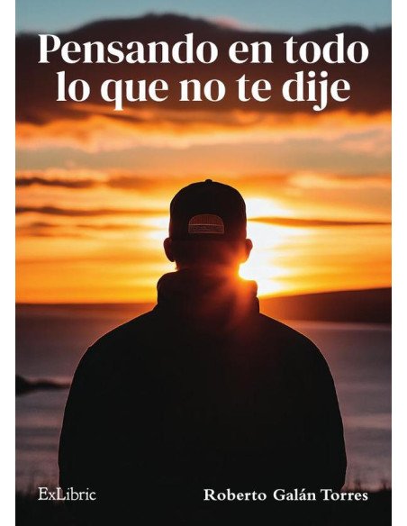 Pensando en todo lo que no te dije