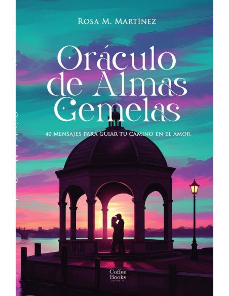 Oráculo de Almas Gemelas:40 mensajes para guiar tu camino en el amor
