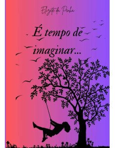 É Tempo De Imaginar...