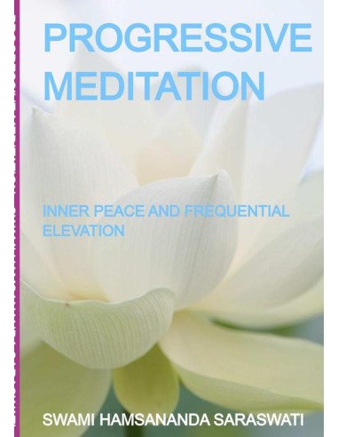 Progressive Meditation:INNER PEACE AN FREQUENTIAL ELEVATION