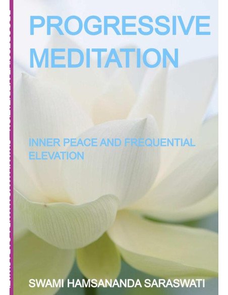 Progressive Meditation:INNER PEACE AN FREQUENTIAL ELEVATION