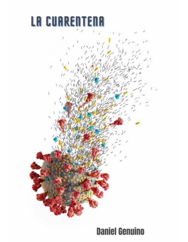 La Cuarentena:el virus que ha sacudido el mundo