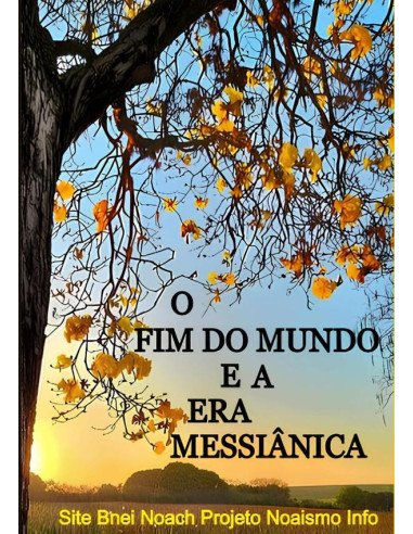 O Fim Do Mundo E A Era Messiânica:Coleção Fim do Mundo e Era Messiânica (LIVRO 2)