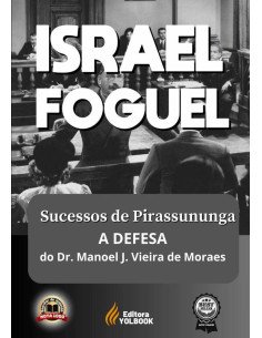 Sucessos De Pirassununga:A Defesa do Dr. Manoel Jacyntho Vieira de Moraes
