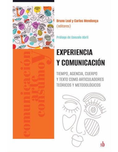 Experiencia y comunicación:Tiempo, agencia, cuerpo y texto como articuladores teóricos y metodológicos