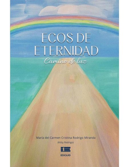 Ecos de eternidad:Camino de luz