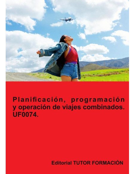 Planificación, programación y operación de viajes combinados. UF0074.