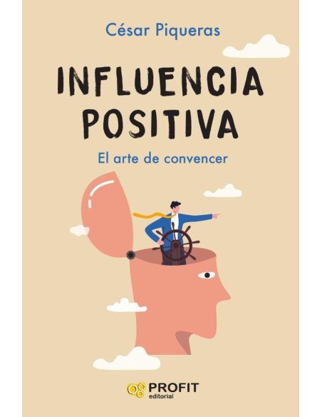 Influencia positiva:El arte de convencer