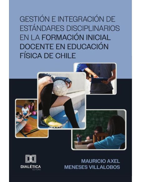 Gestión e Integración de Estándares Disciplinarios en la Formación Inicial Docente en Educación Física de Chile