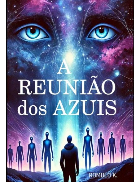 A Reunião Dos Azuis:Uma Jornada Além das Fronteiras da Realidade