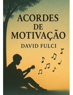 Acordes De Motivação:A Jornada de um Guitarrista