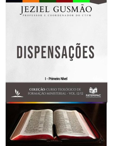 Dispensações:Curso Teológico de Formação Ministerial - Vol. 12/12