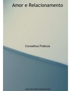 Amor E Relacionamento:Conselhos Práticos