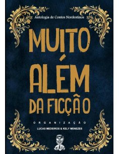 Muito Além Da Ficção:Antologia de Contos Nordestinos