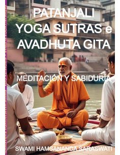 Patanjali Yoga Sutras E Avadhuta Gita:MEDITACIÓN Y SABIDURÍA