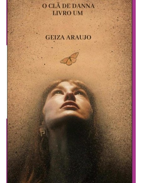 O Clã De Danna (wiccas As Amigas Da Natureza):Livro Um (As seguidoras de Gaia)