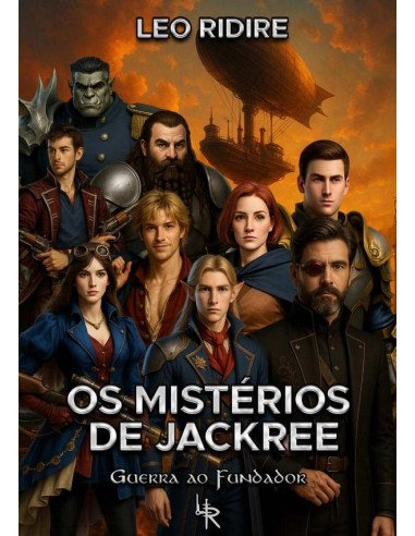 Os Mistérios De Jackree (livro 3):Guerra ao Fundador
