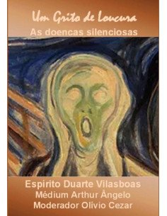 Um Grito De Loucura - As Doenças Silenciosas