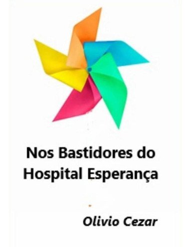 Nos Bastidores Do Hospital Esperança