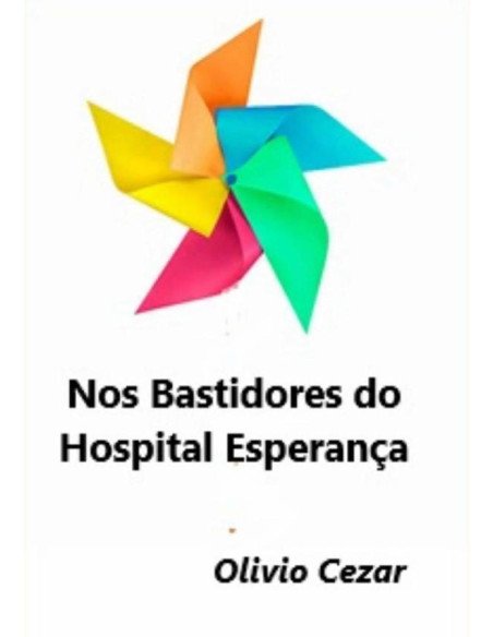 Nos Bastidores Do Hospital Esperança