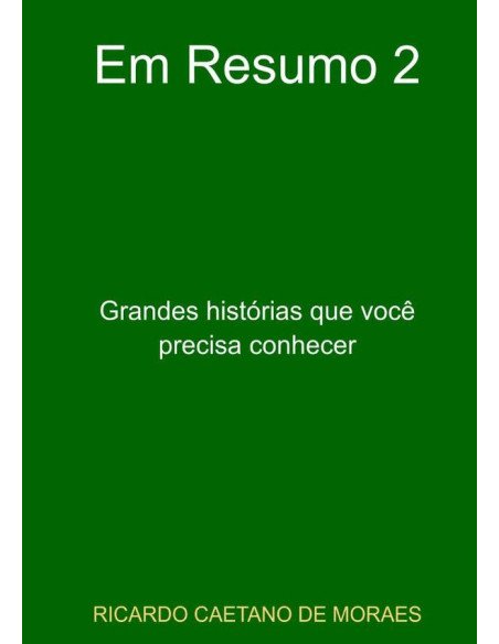Em Resumo 2:Grandes histórias que você precisa conhecer
