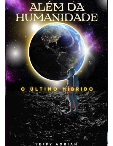 Além Da Humanidade O Último Híbrido
