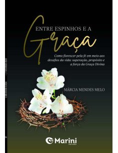 Entre Espinhos E A Graça