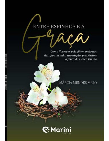 Entre Espinhos E A Graça