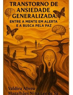 Tag - Transtorno De Ansiedade Generalizada:Entre a Mente em Alerta e a Busca pela Paz