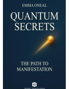Quantum Secrets:The Path to Manifestation