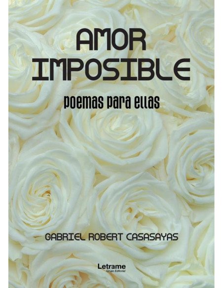 Amor imposible, poemas para ellas.