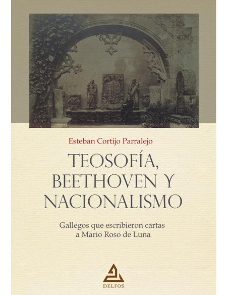 Teosofía, Beethoven y nacionalismo:Gallegos que escribieron cartas a Mario Roso de Luna