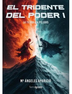 El Tridente del Poder 1 La Tierra en peligro