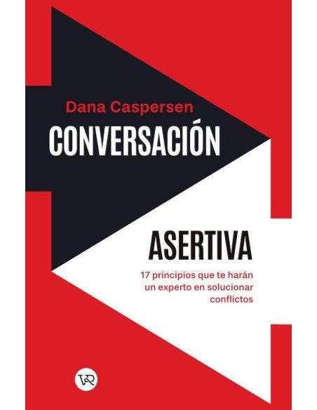 Conversación asertiva:17 principios que te harán un experto en solucionar conflictos