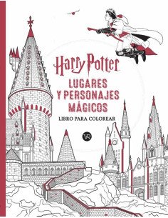 Harry Potter: Lugares y personajes mágicos:Libro para colorear