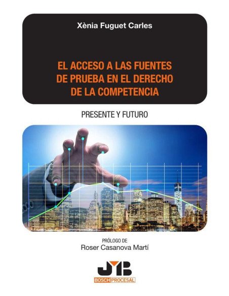 El acceso a las fuentes de prueba en el derecho de la competencia: presente y futuro