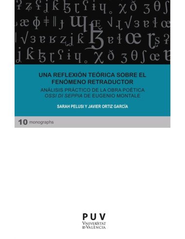 Una reflexión teórica sobre el fenómeno retraductor:Análisis práctico de la obra poética 'Ossi di seppia' de Eugenio Montale