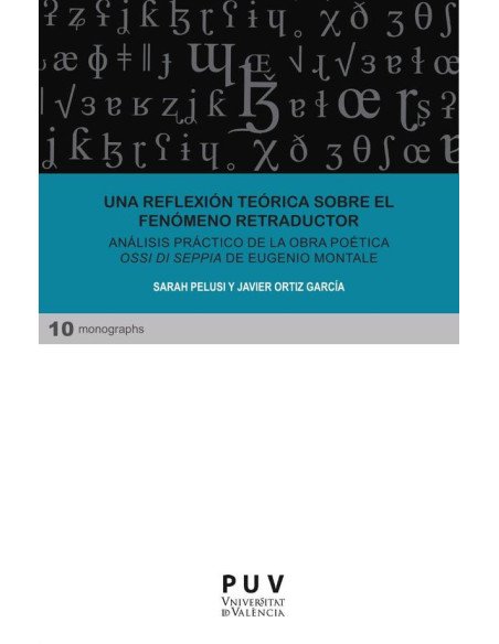 Una reflexión teórica sobre el fenómeno retraductor:Análisis práctico de la obra poética 'Ossi di seppia' de Eugenio Montale