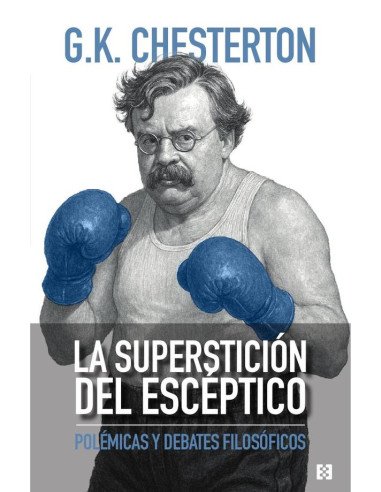 La superstición del escéptico:Polémicas y debates filosóficos