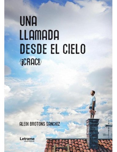 Una llamada desde el cielo (¡crac!)