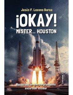 ¡Okay! Mister... Houston