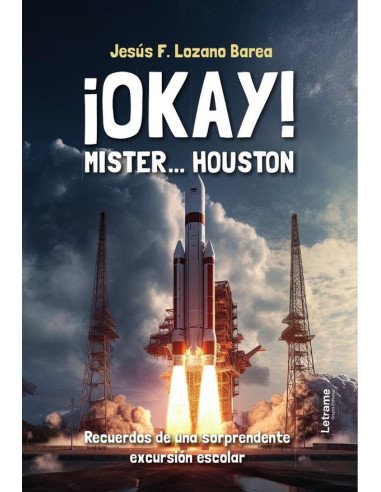 ¡Okay! Mister... Houston