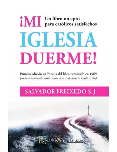 Mi Iglesia duerme:Un libro no apto para católicos satisfechos