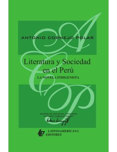 Literatura y sociedad en el Perú: la novela indigenista